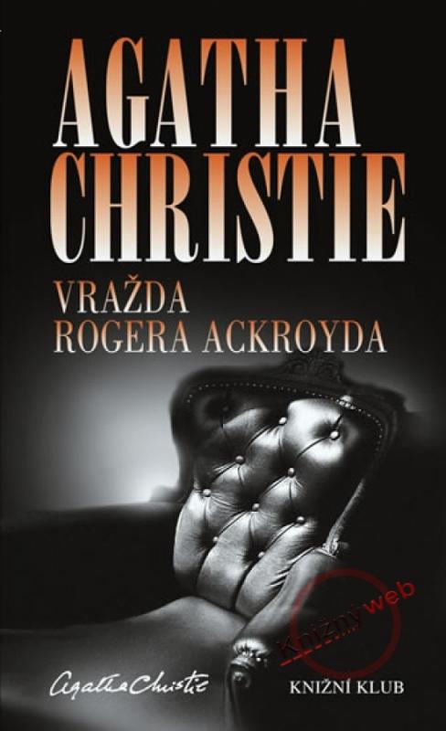 Kniha: Vražda Rogera Ackroyda - Christie Agatha
