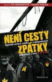 Není cesty zpátky - Výpovědi očitých svědků o listopadových pogromech v roce 1938