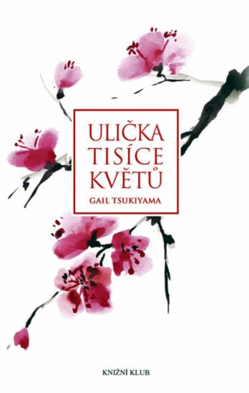 Kniha: Ulička tisíce květů - Tsukiyamová Gail