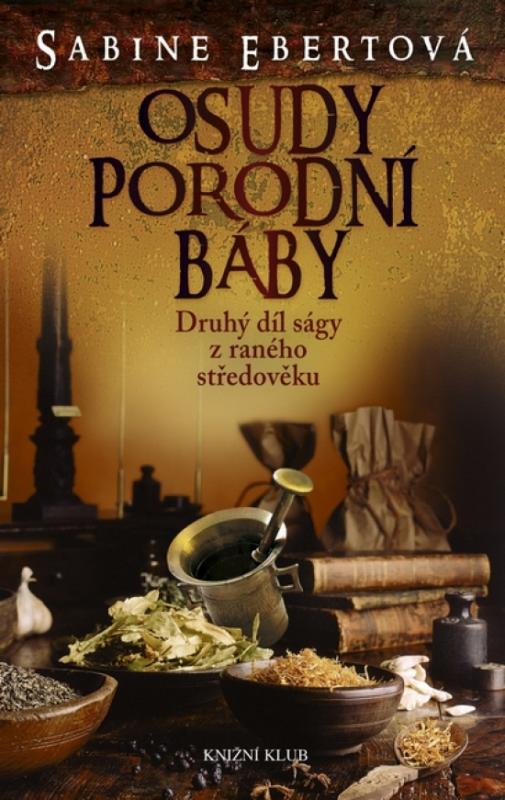 Kniha: Osudy porodní báby - 2. díl - Ebertová Sabine