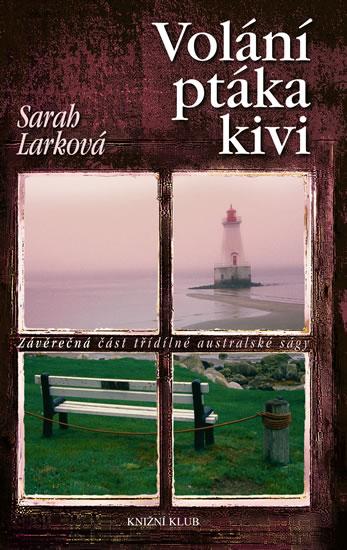 Kniha: NZ sága 3 : Volání ptáka kivi - Larková Sarah