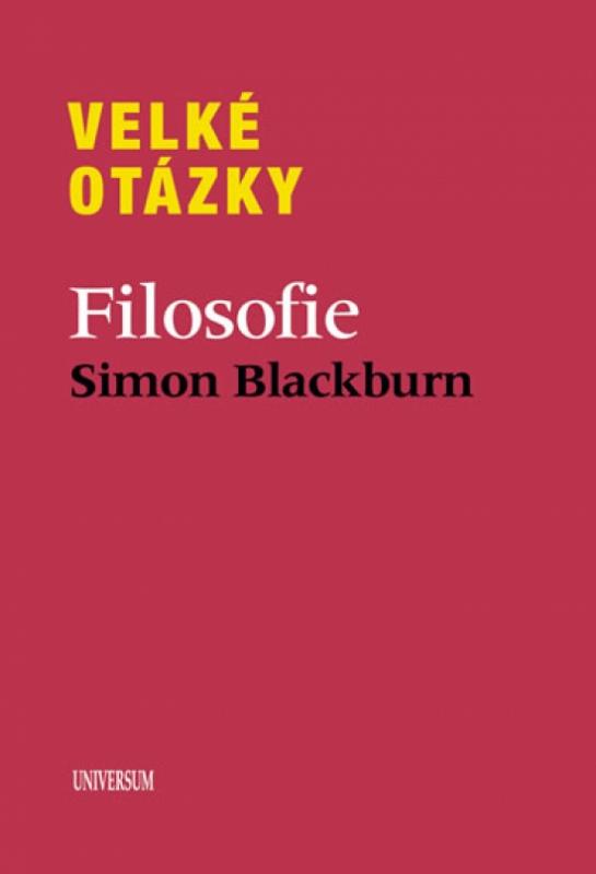 Kniha: Velké otázky. Filosofie - Blackburn Simon