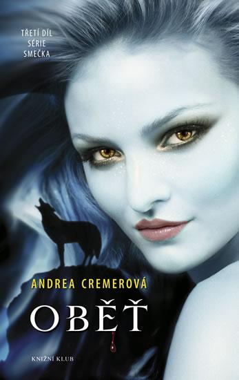 Kniha: Smečka 3: Oběť - Cremerová Andrea