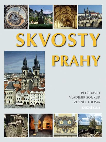 Kniha: Skvosty Prahy - 3. vydání - Soukup Vladimír, David Petr, Thoma Zdeně