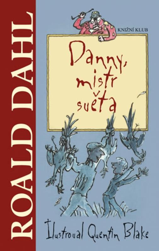 Kniha: Danny, mistr světa - Dahl Roald