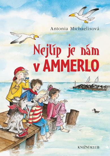 Kniha: Nejlíp je nám v Ammerlo - Michaelisová Antonia