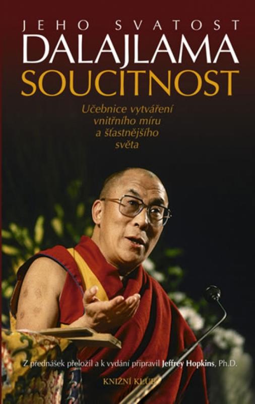 Kniha: Soucitnost. Učebnice vytváření vnitřního míru a šťastnějšího světa - Jeho Svatost Dalajlama