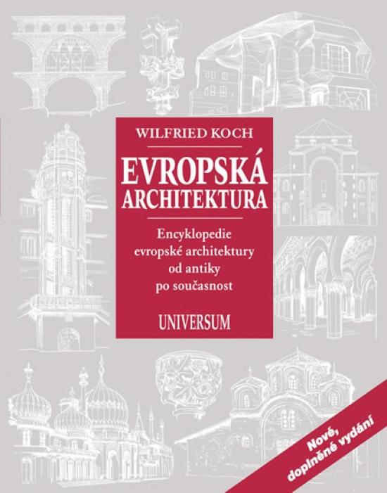 Kniha: Evropská architektura - Koch Wilfried