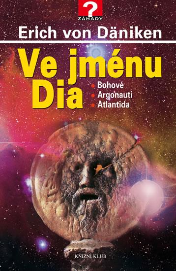 Kniha: Ve jménu Dia - 3. vydání - Däniken Erich von