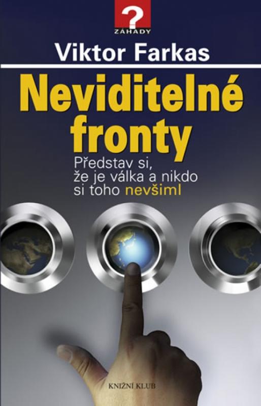 Kniha: Neviditelné fronty - Farkas Viktor