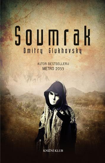 Kniha: Soumrak - Glukhovsky Dmitry