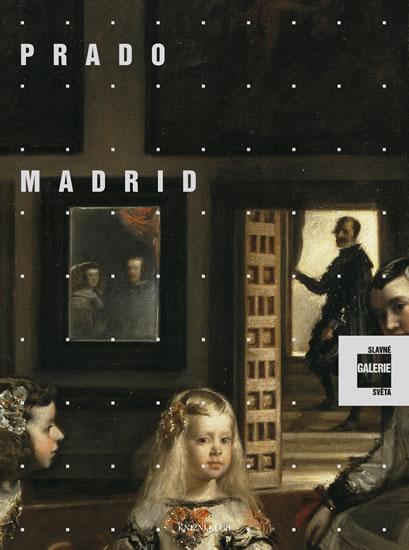 Kniha: Slavné galerie světa: Prado Madrid - 2. vydání - Tarabraová Daniela