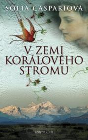 V zemi korálového stromu (Argentinská sága 1)