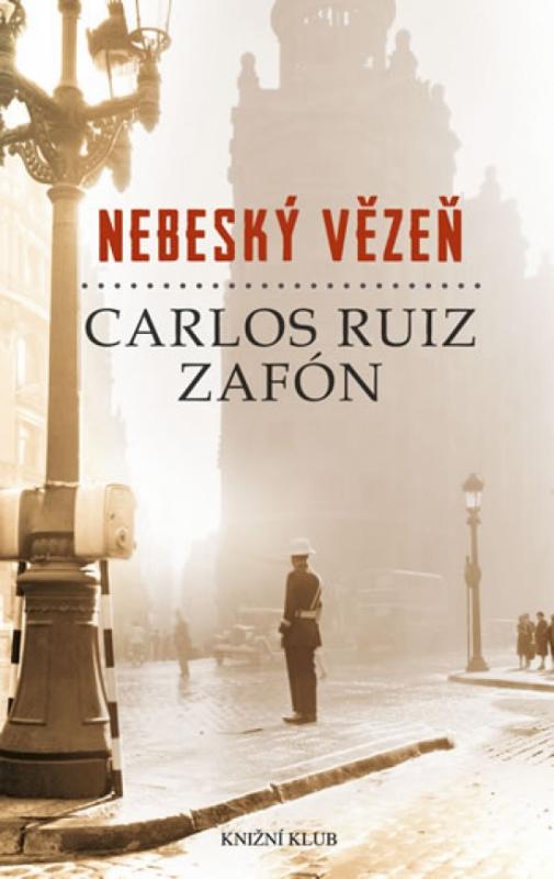 Kniha: Nebeský vězeň - Zafón Carlos Ruiz