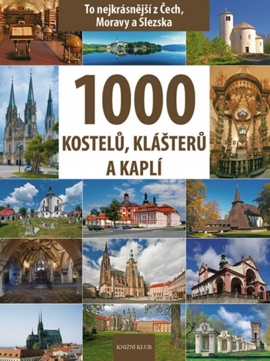 Kniha: 1000 kostelů, klášterů a kaplí - Soukup, David Petr, Vladimír