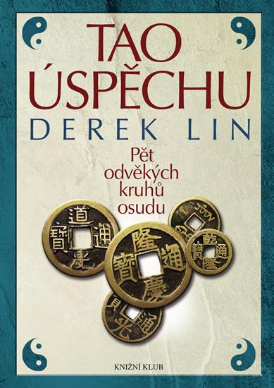 Kniha: Tao úspěchu - Pět odvěkých kruhů osudu - Lin Derek