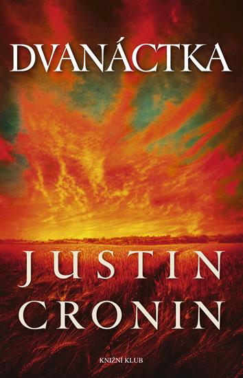 Kniha: Dvanáctka - Cronin Justin