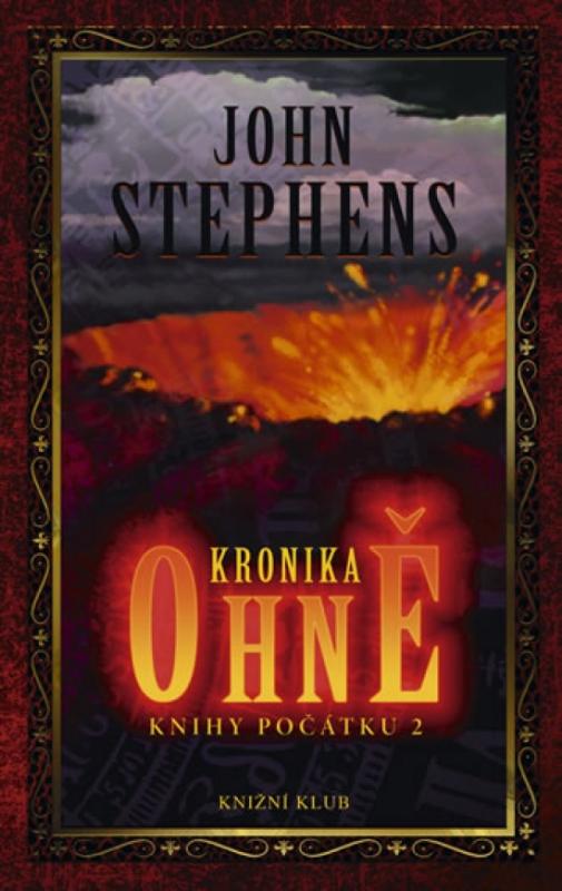 Kniha: Knihy počátku 2: Kronika ohně - Stephens John