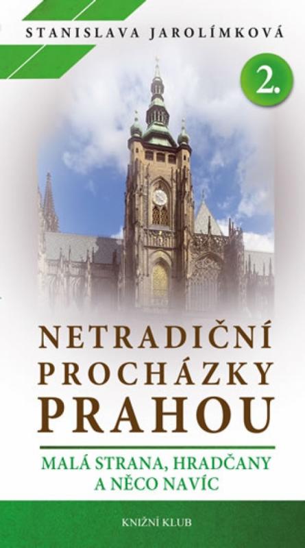 Kniha: Netradiční procházky Prahou II - Jarolímková Stanislava