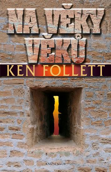 Kniha: Na věky věků - 2.vydání - Follett Ken