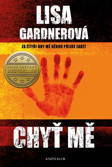 Kniha: Chyť mě - Gardnerová Lisa