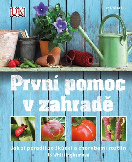 Kniha: První pomoc v zahradě - Whittingham Jo