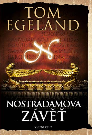 Kniha: Nostradamova závěť - Egeland Tom