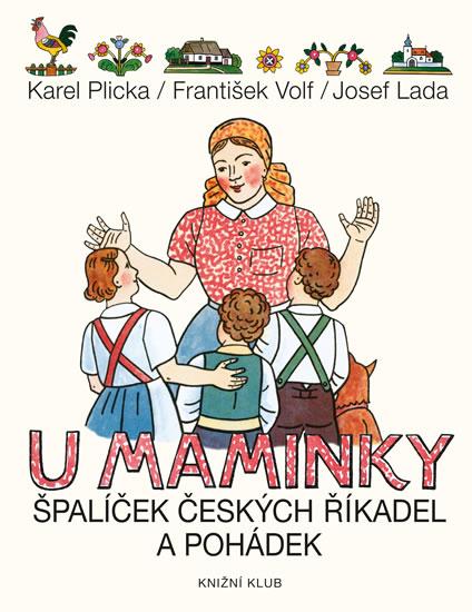 Kniha: U maminky - Špalíček českých říkanek a pohádek - Plicka, František Volf Karel