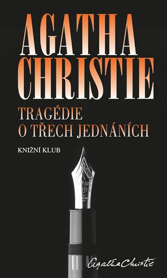 Kniha: Tragédie o třech jednáních - Christie Agatha