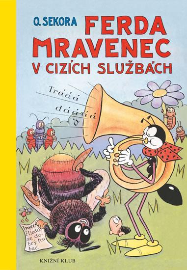 Kniha: Ferda Mravenec v cizích službách - 2. vydání - Sekora Ondřej