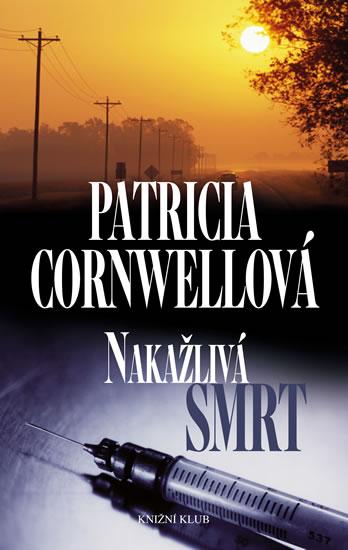 Kniha: Nakažlivá smrt - 3. vydání - Cornwellová Patricia