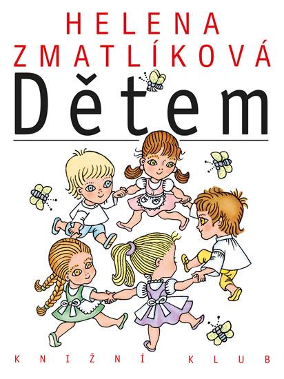 Kniha: Helena Zmatlíková dětem - 3. vydáníkolektív autorov