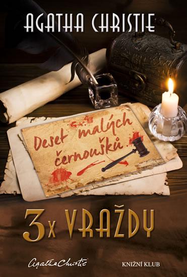 Kniha: 3x vraždy: Deset malých černoušků, Vraždy podle abecedy, Nakonec přijde smrt - Christie Agatha