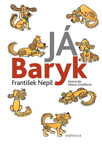 Kniha: Já Baryk - 2. vydání - Nepil František