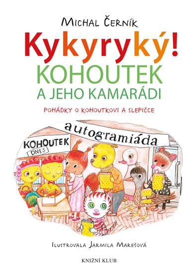 Kniha: Kykyryký 2: Kohoutek a jeho kamarádi - Černík Michal