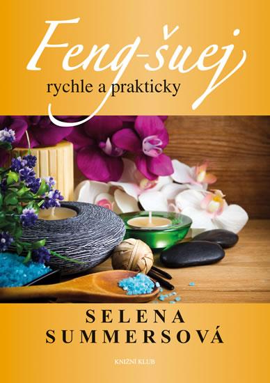 Kniha: Feng-šuej rychle a prakticky - Summers Selena