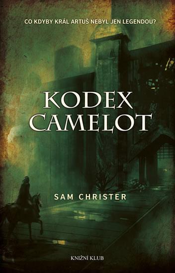Kniha: Kodex Camelot - Christer Sam