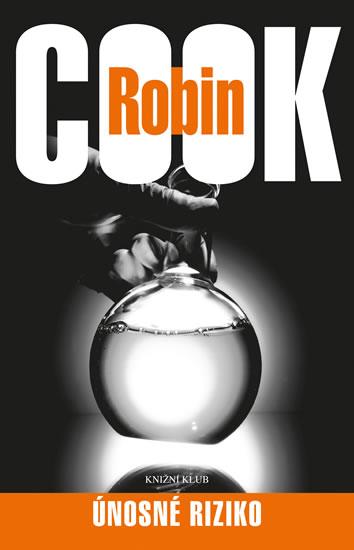 Kniha: Únosné riziko - 3. vydání - Cook Robin