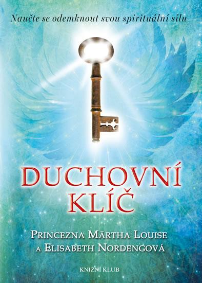 Kniha: Duchovní klíč - Princezná Märtha Louise a Elisabeth Nordengová