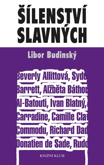 Kniha: Šílenství slavných - Budínský Libor