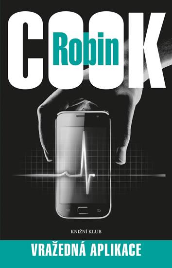Kniha: Vražedná aplikace - Cook Robin