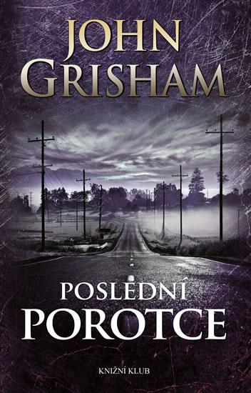 Kniha: Poslední porotce - 2.vydání - Grisham John