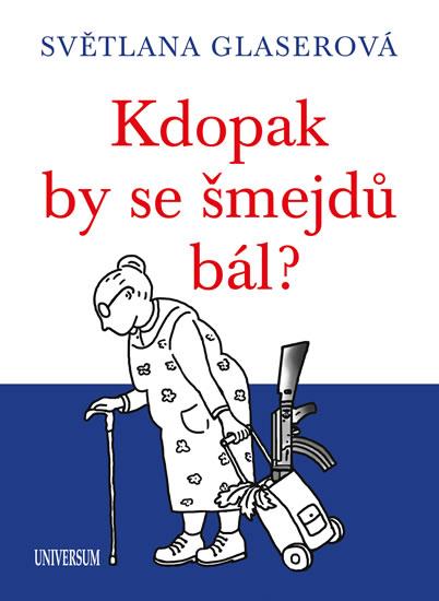 Kniha: Kdopak by se šmejdů bál? - Glaserová Světlana