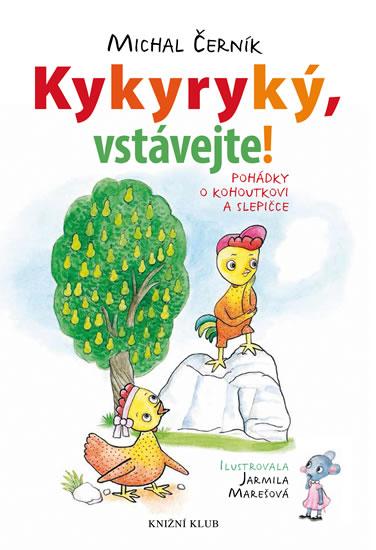 Kniha: Kykyryký: Kykyryký, vstávat! - Černík Michal