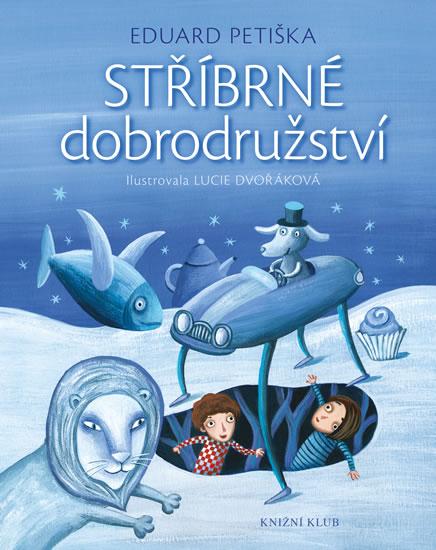 Kniha: Stříbrné dobrodružství - 2.vydání - Petiška Eduard