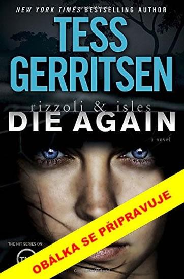 Kniha: Umři znovu - Gerritsenová Tess