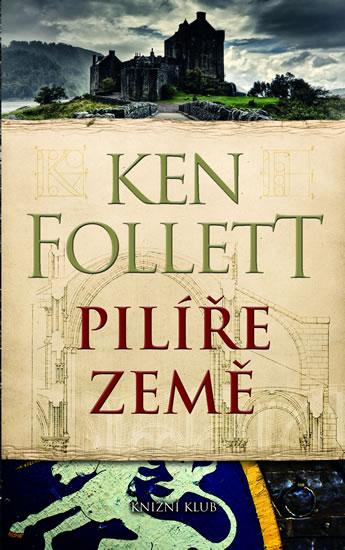 Kniha: Pilíře země - 4.vydání - Follett Ken