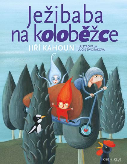 Kniha: Ježibaba na koloběžce - Kahoun Jiří