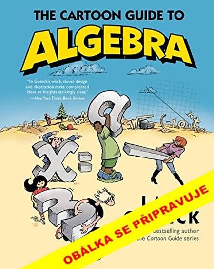Kniha: Algebra - Zábavný komiksový průvodce - Gonick Larry