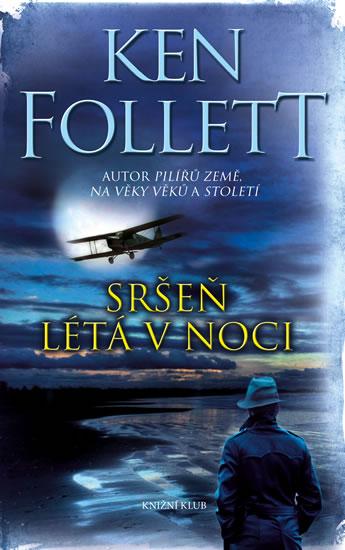 Kniha: Sršeň létá v noci - 2.vydání - Follett Ken